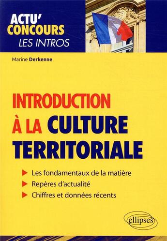 Couverture du livre « Actu'concours ; les intros ; introduction à la culture territoriale » de Marine Derkenne aux éditions Ellipses