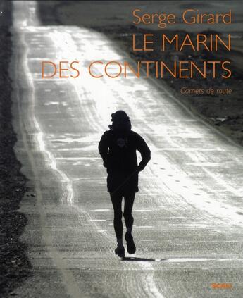 Couverture du livre « Le marin des continents » de Serge Girard aux éditions Scali