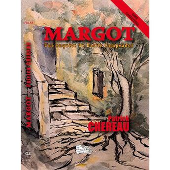 Couverture du livre « Margot » de Patrick Chereau aux éditions Bord Du Lot