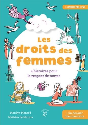 Couverture du livre « Les droits des femmes ; 4 histoires pour le respect de toutes » de Mathieu De Muizon et Marilyn Plenard aux éditions A Dos D'ane