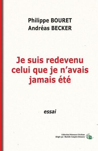 Couverture du livre « Je suis redevenu celui que je n'avais jamais été » de Andreas Becker et Philippe Bouret aux éditions Douro