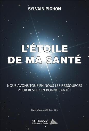Couverture du livre « L etoile de ma sante » de Sylvain Pichon aux éditions Saint Honore Editions