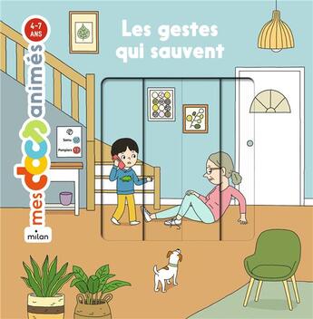 Couverture du livre « Les gestes qui sauvent » de Stephane Frattini et Jean-Sebastien Deheeger aux éditions Milan