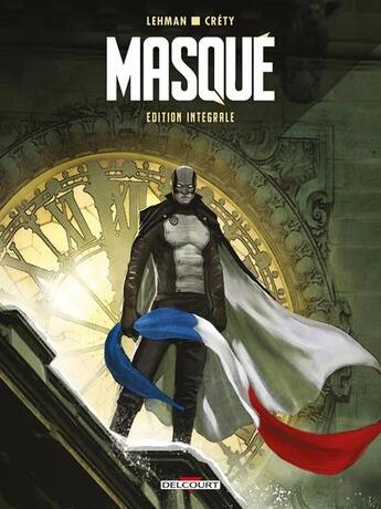 Couverture du livre « Masqué : Intégrale t.1 à t.4 » de Serge Lehman et Stephane Crety aux éditions Delcourt