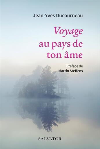 Couverture du livre « Voyage au pays de l'âme » de Jean-Yves Ducourneau aux éditions Salvator