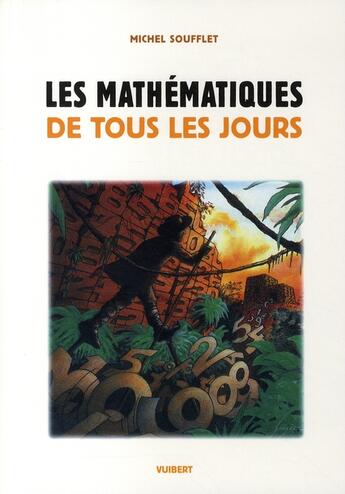 Couverture du livre « Les mathématiques de tous les jours » de Michel Soufflet aux éditions De Boeck Superieur