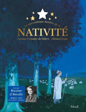 Couverture du livre « La merveilleuse histoire de la Nativité » de Christel Espie et Maxime D' Aboville et Laetitia Tremolet aux éditions Mame