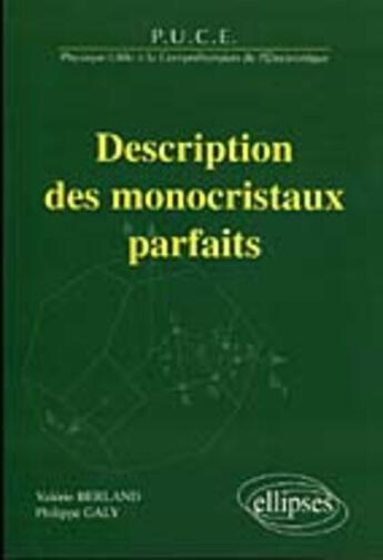 Couverture du livre « Description des monocristaux parfaits » de Berland/Galy aux éditions Ellipses