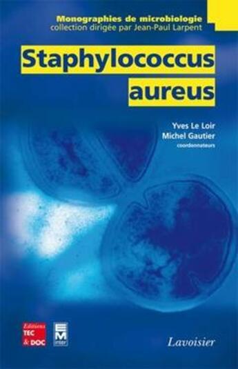 Couverture du livre « Staphyloccocus aureus » de Yves Le Loir aux éditions Tec Et Doc