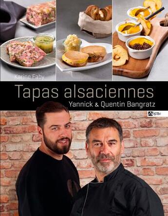 Couverture du livre « Tapas alsaciennes » de Yannick Brangratz et Quentin Bangratz aux éditions Signe