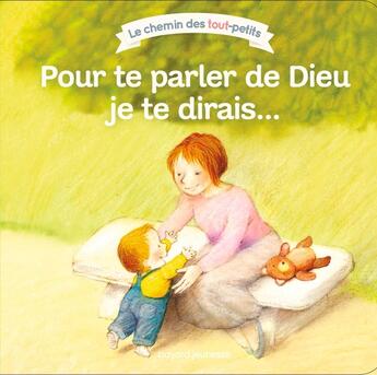 Couverture du livre « Pour te parler de Dieu je te dirais... » de Ulises Wensell et Marie-Agnes Gaudrat aux éditions Bayard Soleil