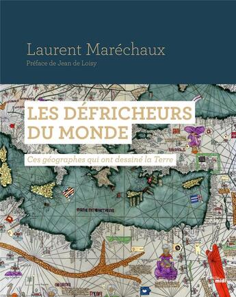 Couverture du livre « Les défricheurs du monde » de Laurent Marechaux aux éditions Cherche Midi