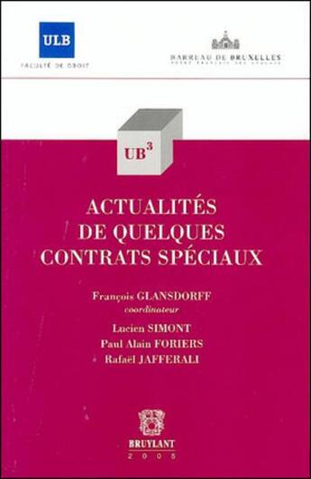 Couverture du livre « Actualites de quelques contrats speciaux » de Francois Glansdorff aux éditions Bruylant
