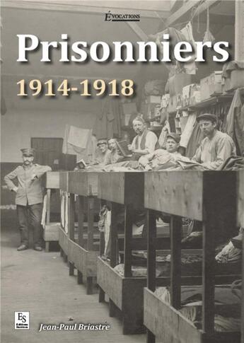 Couverture du livre « Prisonniers 1914-1918 » de Jean-Paul Briastre aux éditions Editions Sutton