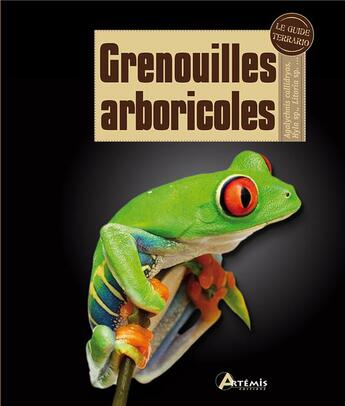 Couverture du livre « Grenouilles arboricoles » de Devin Edmonds aux éditions Artemis