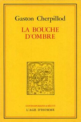 Couverture du livre « La Bouche D'Ombre » de Gaston Cherpillod aux éditions L'age D'homme