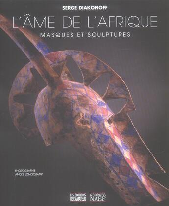 Couverture du livre « L'âme de l'afrique ; masques et cultures » de Serge Diakonoff aux éditions Amateur