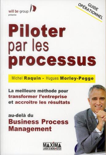 Couverture du livre « Piloter par les processus » de Michel Raquin aux éditions Maxima