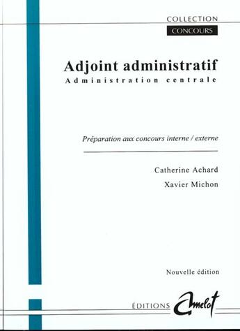 Couverture du livre « Adjoint Administratif, Administration Centrale, Collectivites Territoriales » de Ancellin, Bonhotal, aux éditions Amelot