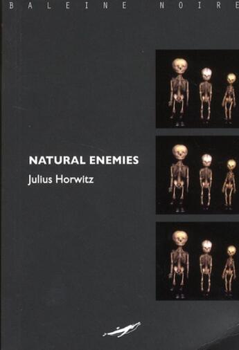 Couverture du livre « L'ennemi naturel » de Julius Horwitz aux éditions Baleine