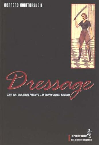 Couverture du livre « Dressage » de Bernard Mortorgueil aux éditions Pre Aux Clercs