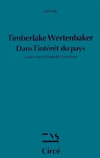 Couverture du livre « Dans l'intérêt du pays » de Timberlake Wertenbaker aux éditions Circe