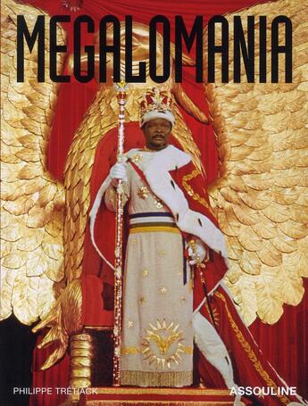 Couverture du livre « Mégalomania » de Philippe Tretiack aux éditions Assouline