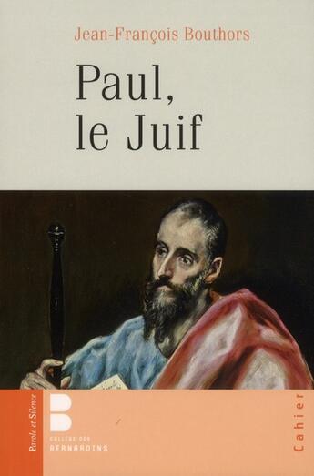Couverture du livre « Paul, le juif » de Jean-Francois Bouthors aux éditions Parole Et Silence