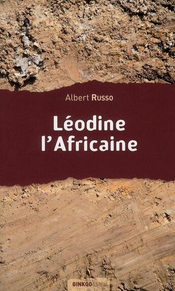 Couverture du livre « Léodine l'africaine » de Albert Russo aux éditions Ginkgo