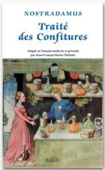 Couverture du livre « Le traité des confitures » de Nostradamus aux éditions Imago