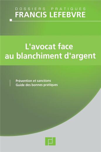 Couverture du livre « L'avocat face au blanchiment d'argent » de  aux éditions Lefebvre