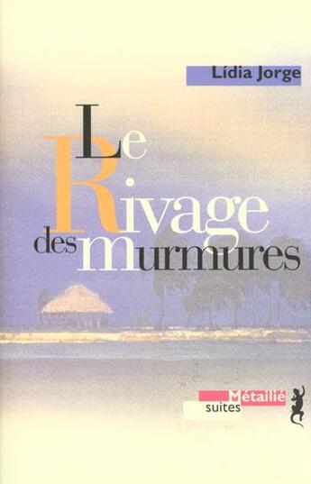 Couverture du livre « Le rivage des murmures » de Lidia Jorge aux éditions Metailie