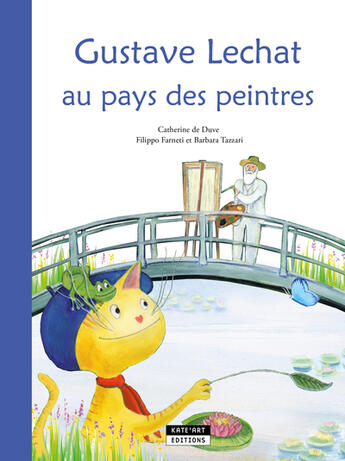 Couverture du livre « Gustave lechat au pays des peintres » de Catherine De Duve aux éditions Kate'art