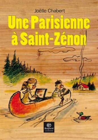 Couverture du livre « Une parisienne à Saint-Zénon » de Joelle Chabert aux éditions Bayard Canada