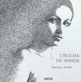 Couverture du livre « L'Ecume Du Songe » de Patrizio Avella aux éditions Gunten