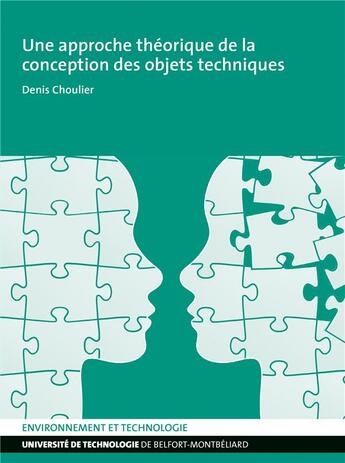 Couverture du livre « Une approche theorique de la conception des objets techniques » de Denis Choulier aux éditions Utbm