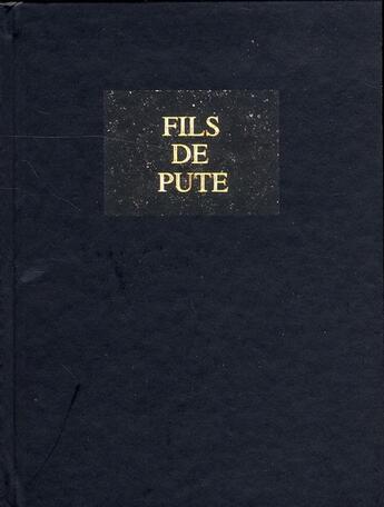 Couverture du livre « Fils de pute » de Eric Pougeau aux éditions Dilecta