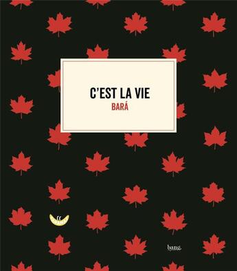 Couverture du livre « C'est la vie » de Santiago Bara aux éditions Bang