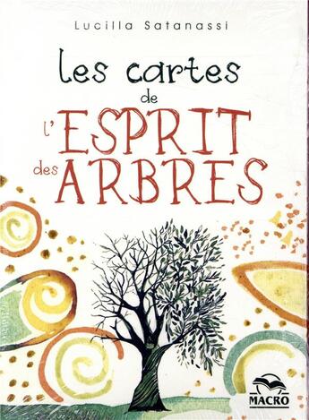 Couverture du livre « Les cartes de l'esprit des arbres ; 65 cartes illustrées vous guident à la découverte des 13 arbres » de Lucilla Satanassi aux éditions Macro Editions