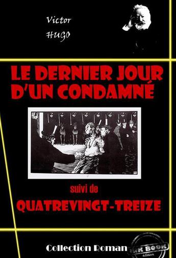 Couverture du livre « Le dernier jour d'un condamné ; quatrevingt-treize » de Victor Hugo aux éditions Ink Book