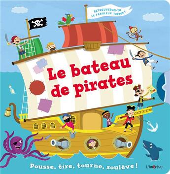 Couverture du livre « Pousse, tire, tourne, soulève ! bateau de pirates » de  aux éditions L'imprevu