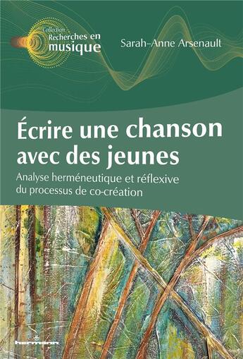 Couverture du livre « Écrire une chanson avec des jeunes : analyse herméneutique et réflexive au processus de co-création » de Sarah-Anne Arsenault aux éditions Hermann