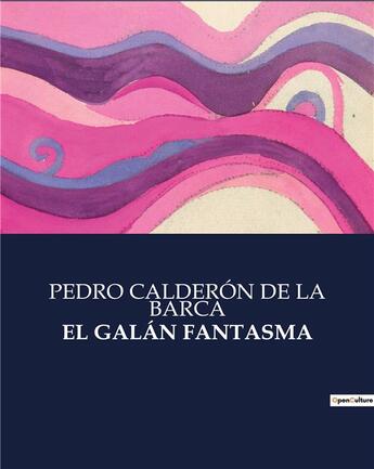 Couverture du livre « EL GALÁN FANTASMA » de De La Barca P C. aux éditions Culturea