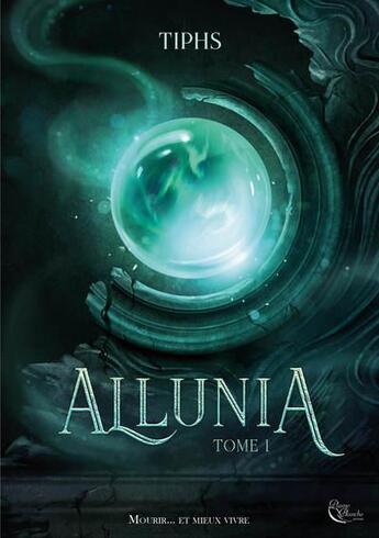 Couverture du livre « Allunia Tome 1 » de Tiphs aux éditions Plume Blanche