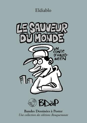 Couverture du livre « Le sauveur du monde » de Eldiablo aux éditions Rouquemoute