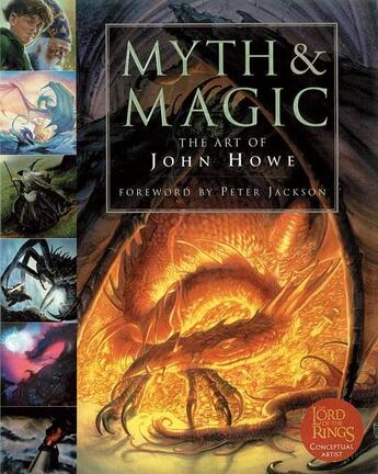 Couverture du livre « MYTH AND MAGIC - THE ART OF JOHN HOWE » de John Howe aux éditions Harper Collins Uk