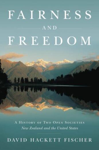 Couverture du livre « Fairness and Freedom: A History of Two Open Societies: New Zealand and » de David Hackett Fischer aux éditions Oxford University Press Usa