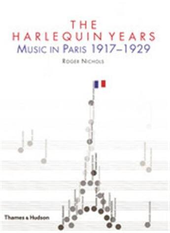 Couverture du livre « Harlequin years music in paris 1917-1929 » de Nichols aux éditions Thames & Hudson