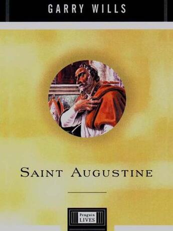 Couverture du livre « Saint Augustine » de Wills Garry aux éditions Penguin Group Us