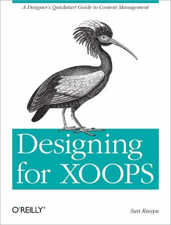 Couverture du livre « Designing for XOOPS » de Sun Ruoyu aux éditions O Reilly